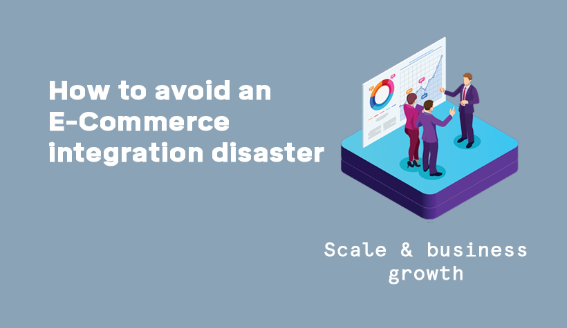 how-to-avoid-an-e-commerce-integration-disaster.jpg