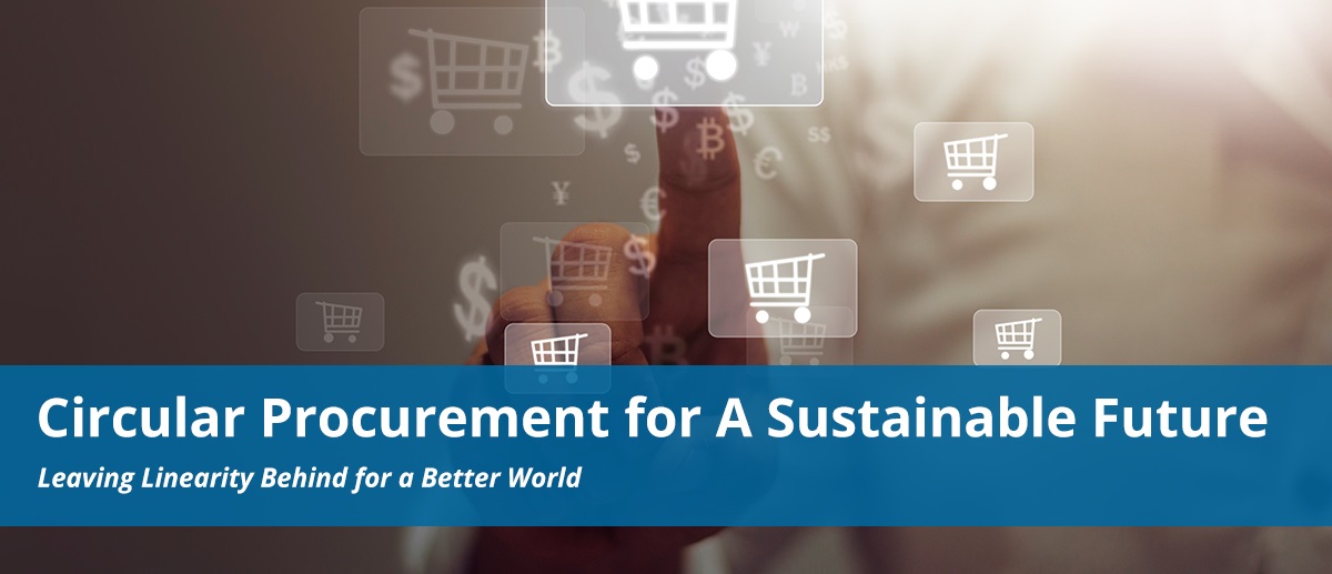 Circular-Procurement-For-A-Sustainable-Future.jpg