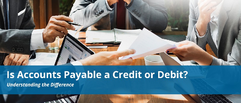 Is-Accounts-Payable-a-Credit-or-Debit.jpg