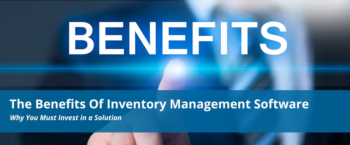 The-Benefits-Of-Inventory-Management-Software.jpg