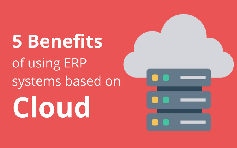 the-5-benefits-of-cloud-erp-that-will-convince-you-to-make-the-shift-1.png